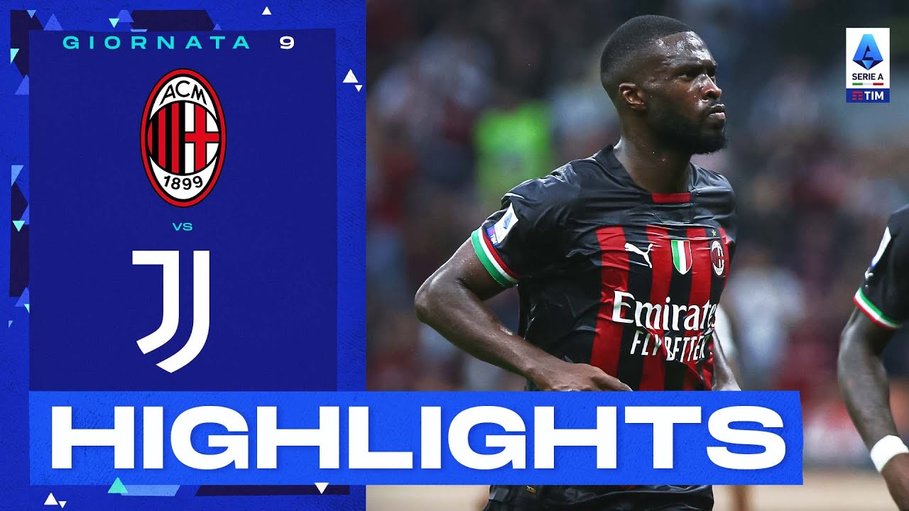 Milan-Juventus 2-0 |  Tomori e Diaz trascinano il Milan: Gol & Highlights |  Serie A Tim 2022/23