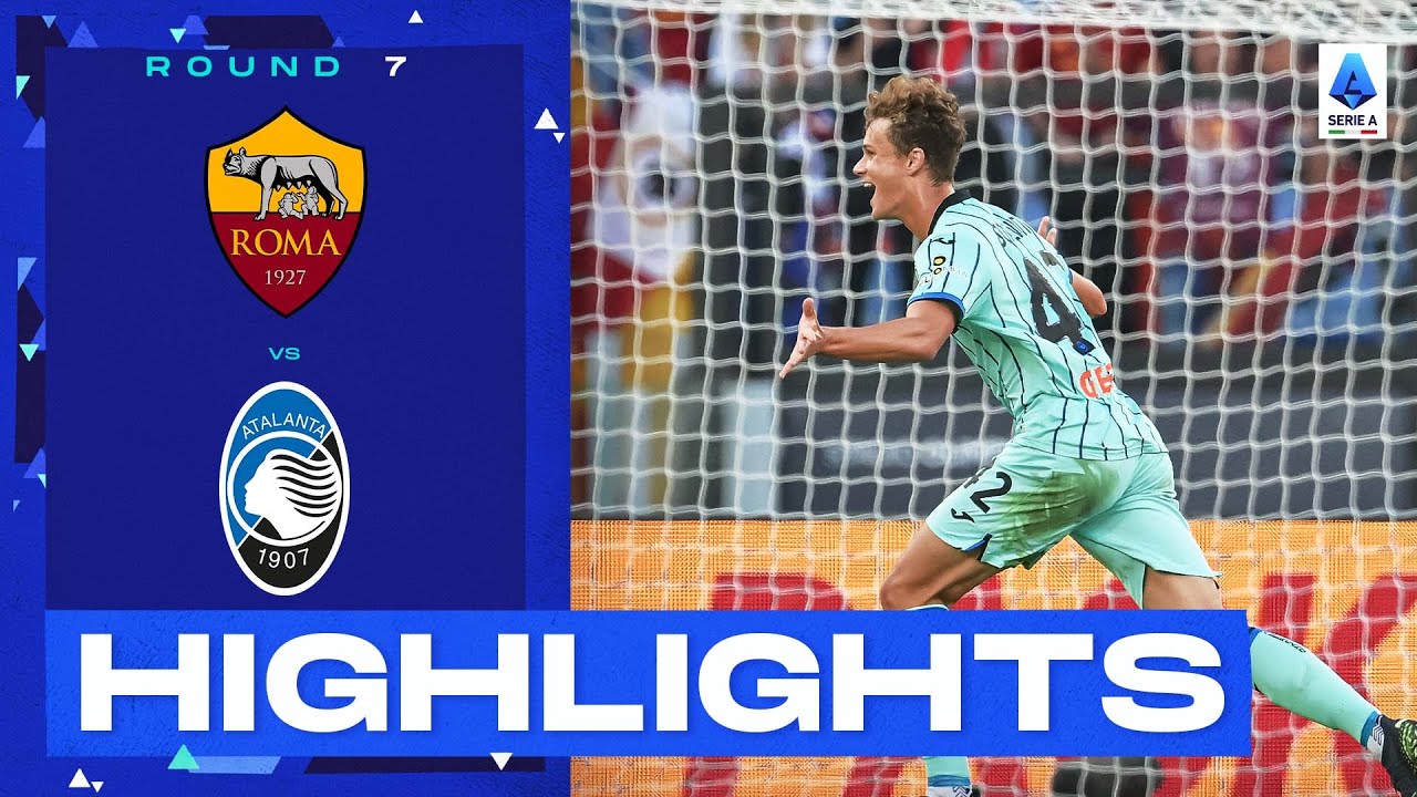 Roma-Atalanta 0-1 |  La Dea vince di misura a Roma: gol e highlights |  Serie A 2022/23