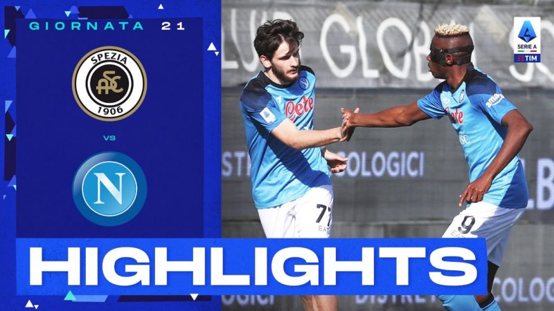 Spezia-Napoli 0-3 |  Osimhen-Kvara, il Napoli non si ferma: Gol e Highlights |  Serie A Tim 2022/23