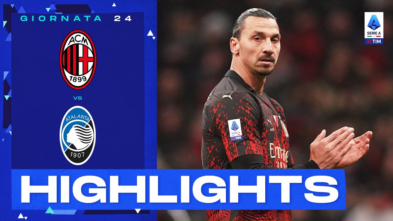 Milan-Atalanta 2-0 |  Torna Ibra e il Milan vola: Gol e Highlights |  Serie A TIM 2022/23