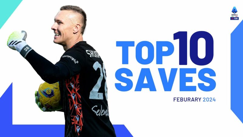 I 10 migliori salvataggi di febbraio |  I migliori salvataggi |  Serie A 2023/24