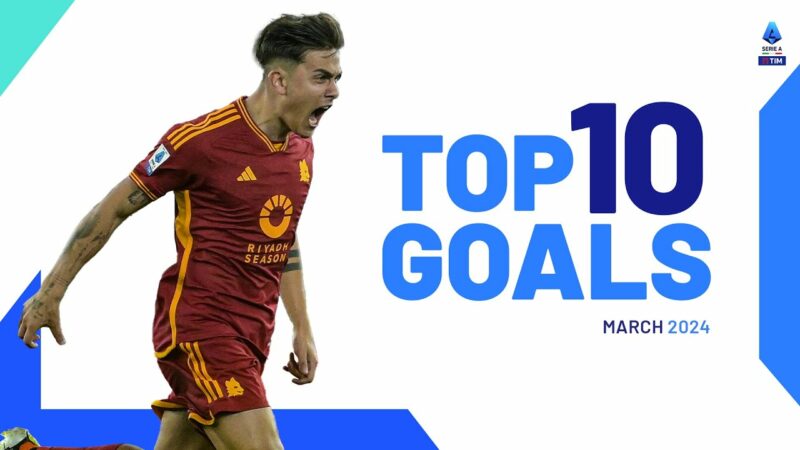 I 10 migliori goal di marzo |  Obiettivi migliori |  Serie A 2023/24