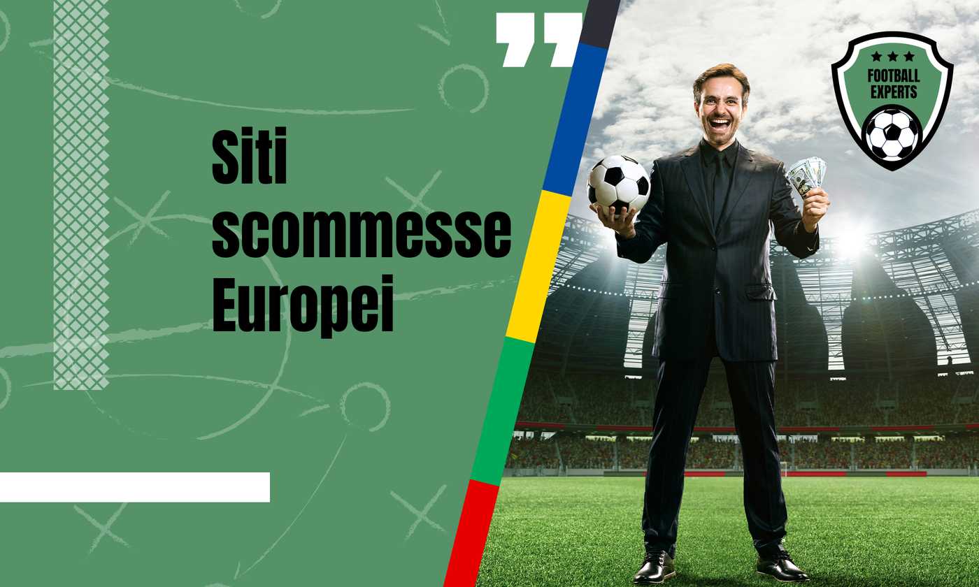 Siti scommesse Europei 2024: guida ai migliori bookmakers