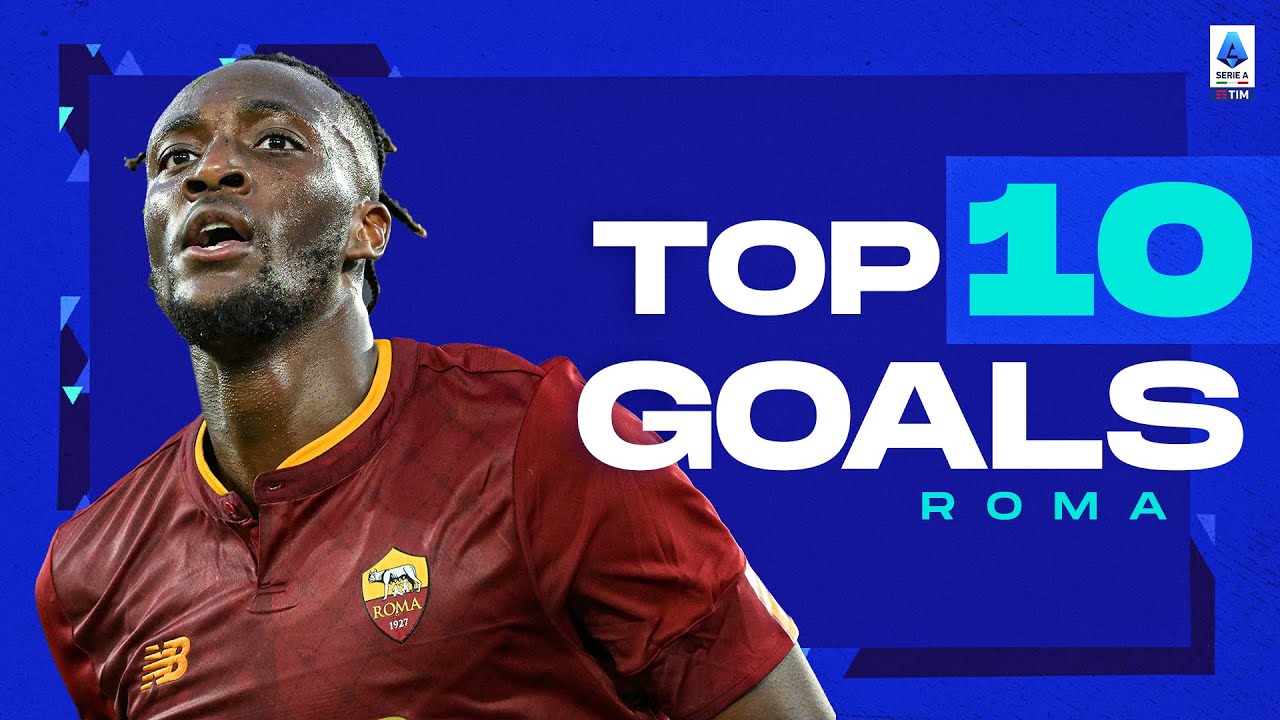 I gol più belli di ogni squadra: Roma | I 10 migliori gol | Serie A 2022/23